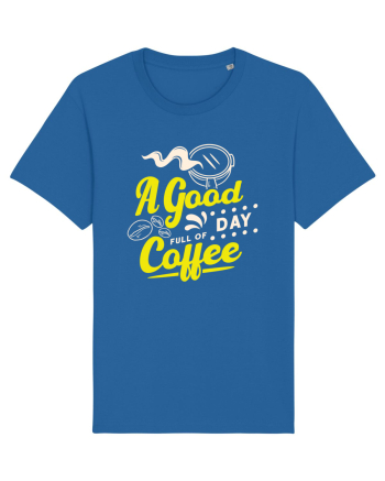 A Good Day Full of Coffee Royal Blue