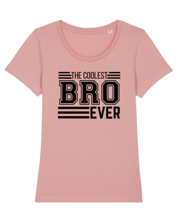 The Coolest Bro (brother) Ever Canyon Pink