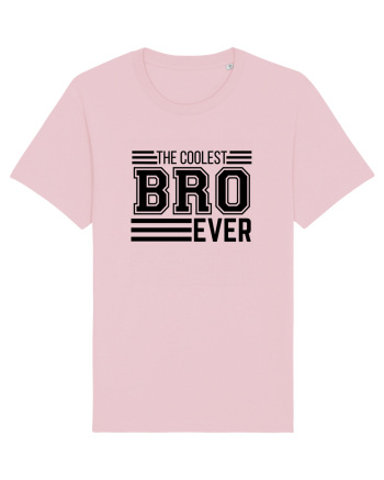 The Coolest Bro (brother) Ever Cotton Pink