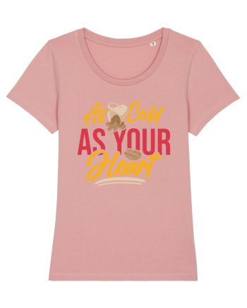 As Cold as Your Heart Canyon Pink