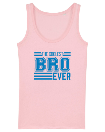 The Coolest Bro (brother) Ever Cotton Pink