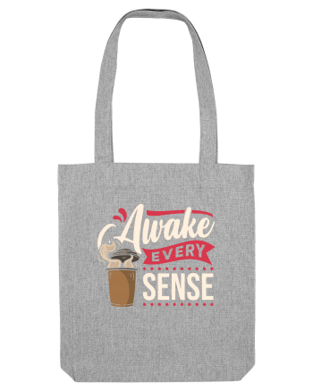 Awake Every Sense Heather Grey