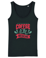 Coffee is the Best Medicine Maiou Damă Dreamer