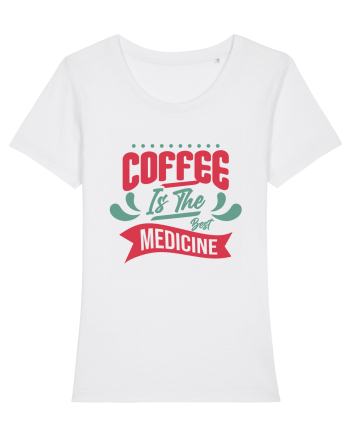 Coffee is the Best Medicine White