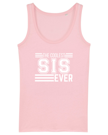 The Coolest Sis (sister) Ever Cotton Pink
