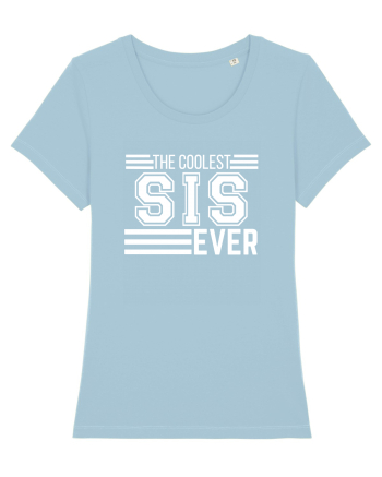 The Coolest Sis (sister) Ever Sky Blue