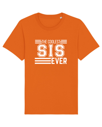 The Coolest Sis (sister) Ever Bright Orange