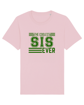 The Coolest Sis (sister) Ever Cotton Pink