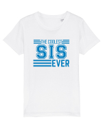 The Coolest Sis (sister) Ever Tricou mânecă scurtă  Copii Mini Creator