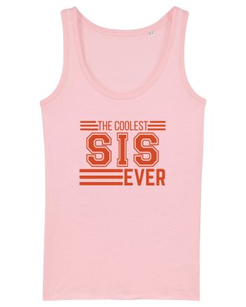 The Coolest Sis (sister) Ever Cotton Pink