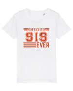The Coolest Sis (sister) Ever Tricou mânecă scurtă  Copii Mini Creator
