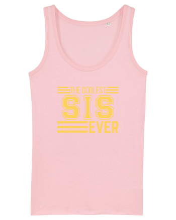 The Coolest Sis (sister) Ever Cotton Pink