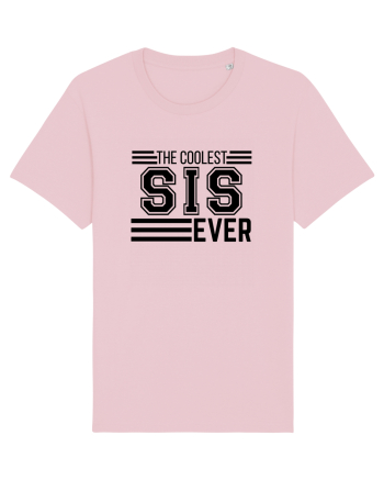 The Coolest Sis (sister) Ever Cotton Pink