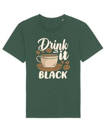 Drink it Black Bottle Green