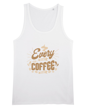 Everyday is Coffee Day White
