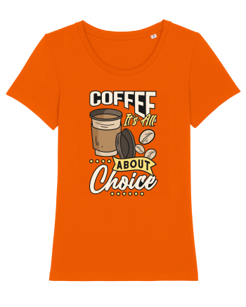It's All About Choice Bright Orange