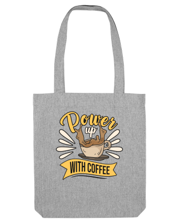 Power Up with Coffee Heather Grey