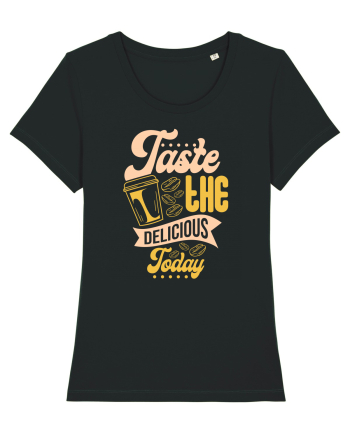 Taste the Delicious Today Black