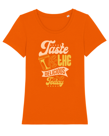 Taste the Delicious Today Bright Orange