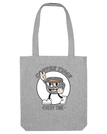 Coffee Time Every Time Heather Grey