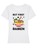 But First Ramen Tricou mânecă scurtă guler larg fitted Damă Expresser