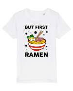 But First Ramen Tricou mânecă scurtă  Copii Mini Creator