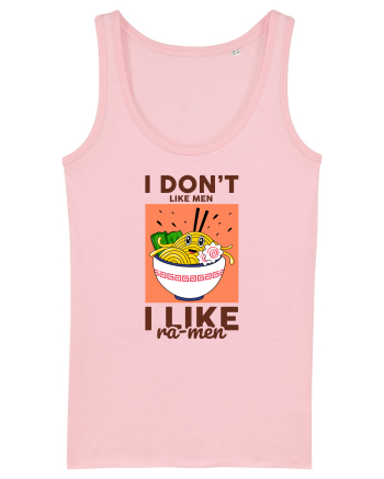 I don't like men I like Ra-men Cotton Pink