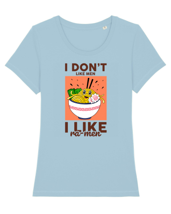 I don't like men I like Ra-men Sky Blue