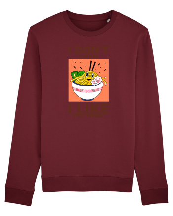 I don't like men I like Ra-men Burgundy