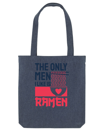 The Only Men I Like Is Ramen Midnight Blue