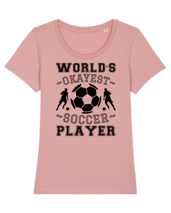 World's Okayest Soccer player  Canyon Pink