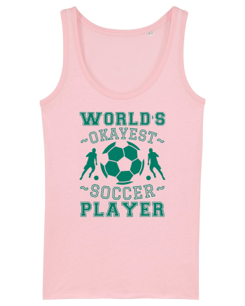 World's Okayest Soccer player  Cotton Pink