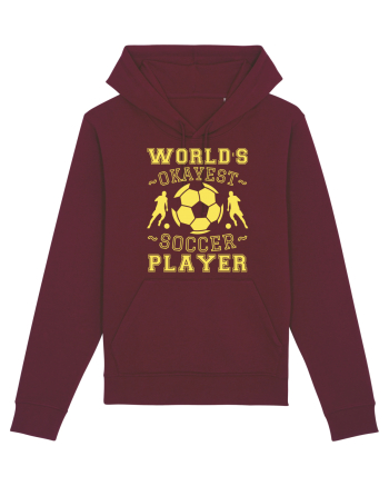 World's Okayest Soccer player  Burgundy