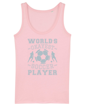 World's Okayest Soccer player  Cotton Pink