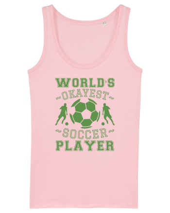 World's Okayest Soccer player  Cotton Pink