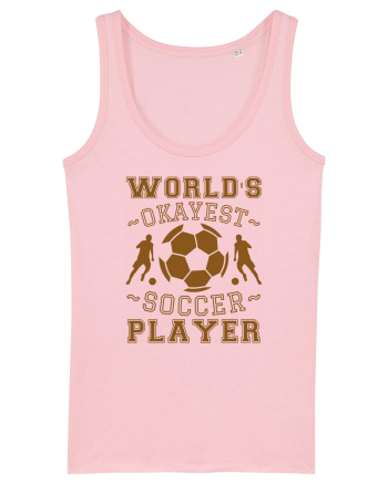 World's Okayest Soccer player  Cotton Pink