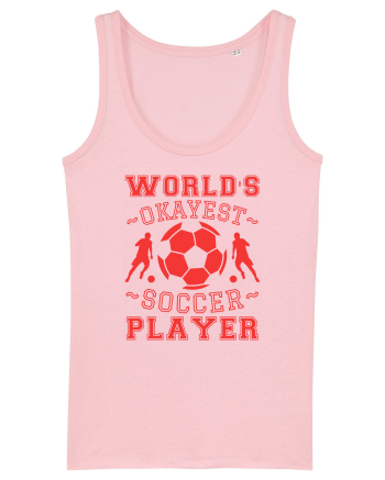 World's Okayest Soccer player  Cotton Pink