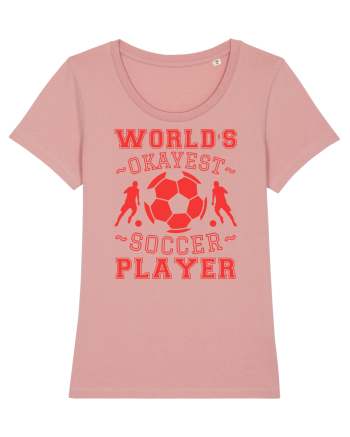 World's Okayest Soccer player  Canyon Pink