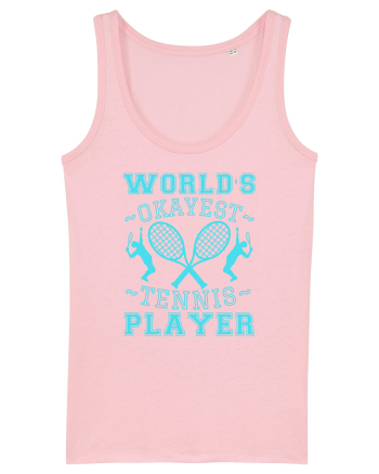 World'S Okayest Tennis Player Cotton Pink