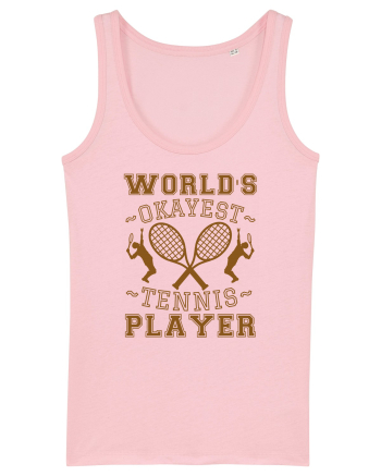 World'S Okayest Tennis Player Cotton Pink