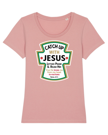 Catch Up With Jesus Canyon Pink
