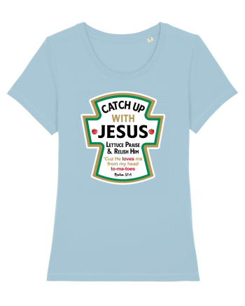 Catch Up With Jesus Sky Blue