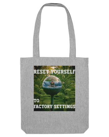 Reset yourself to factory settings Heather Grey