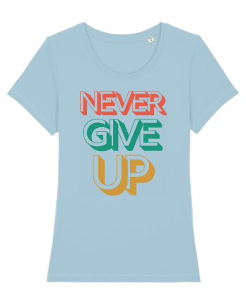 Never Give Up Sky Blue