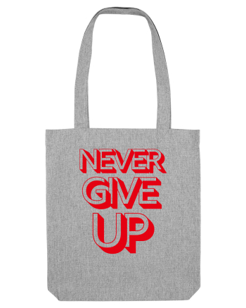 Never Give Up Heather Grey