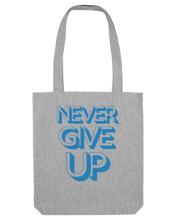 Never Give Up Heather Grey