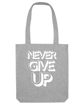 Never Give Up Heather Grey