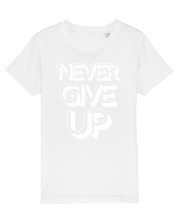 Never Give Up White