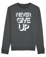 Never Give Up Bluză mânecă lungă Unisex Rise