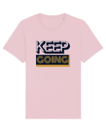 Keep Going Tricou mânecă scurtă Unisex Rocker